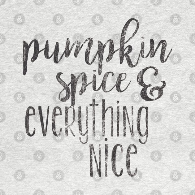 Pumpkin spice & Everything nice by LifeTime Design